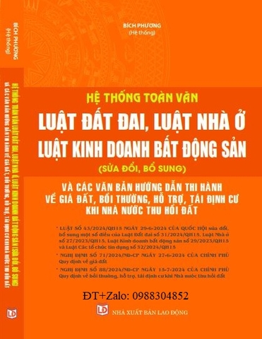 Sách hệ thống toàn văn luật Đất Đai luật nhà Ở luật kinh doanh bất Động sản sửa Đổi bổ sung và các văn bản hướng dẫn thi hành về giá Đất bồi Sách hệ thống toàn văn luật Đất Đai luật nhà Ở luật kinh doanh bất Động sản sửa Đổi bổ sung và các văn bản hướng dẫn thi hành về giá Đất bồi