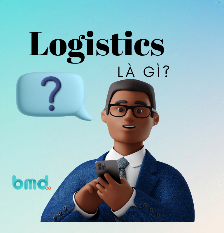 Logistics là gì Logistics là gì