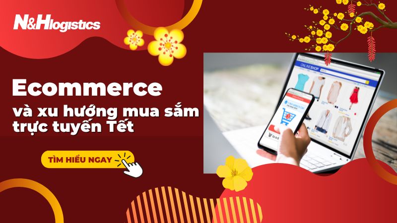 Ecommerce và xu hướng buôn bán trực con đường tết